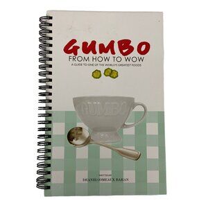 Gumbo From How To Wow Spiral Bound Cookbook By Deanie Comeaux Bahan 2015 Spiral